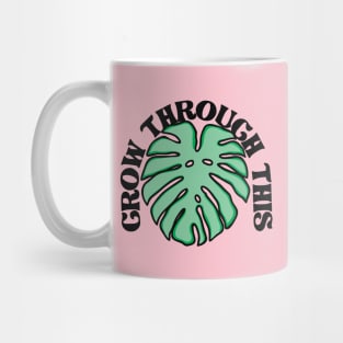 Grow Through This Mug